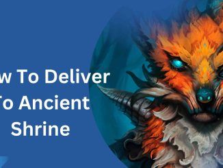 How To Deliver To Ancient Shrine