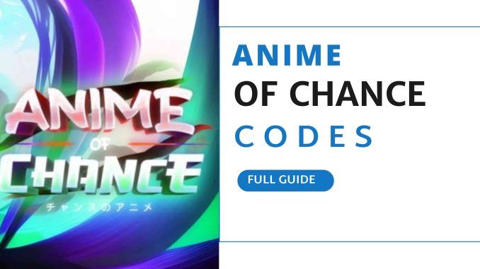 anime of chance codes