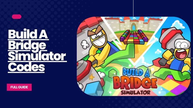 build a bridge simulator codes