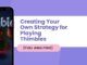 Creating Your Own Strategy for Playing Thimbles