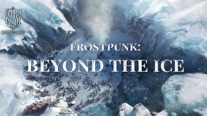 Frostpunk: Beyond the Ice