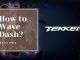 tekken 8 how to back dash