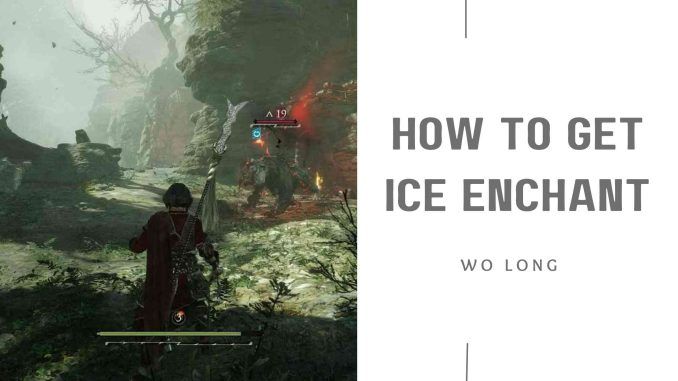 wo long how to get ice enchant