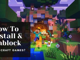 How to Install and Unblock Minecraft Games