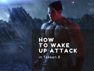 tekken 8 how to wake up attack