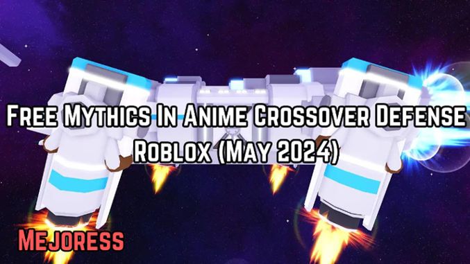 Free Mythics In Anime Crossover Defense - Roblox (May 2024)