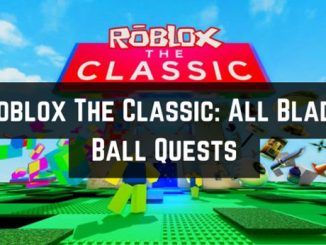 Roblox The Classic: All Blade Ball Quests