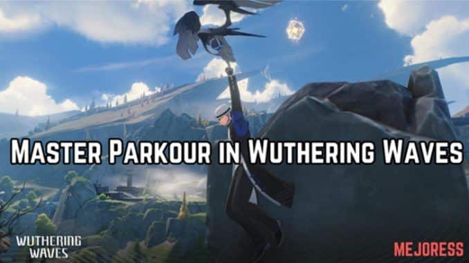 Master Parkour in Wuthering Waves