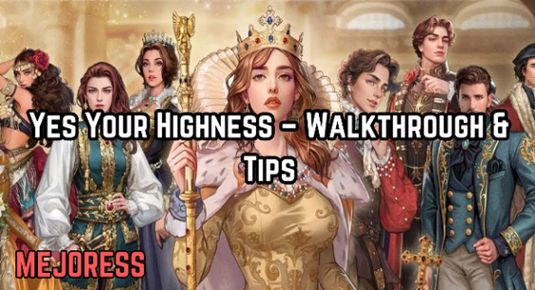Yes Your Highness - Walkthrough & Tips