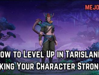 How to Level Up in Tarisland: Making Your Character Stronger