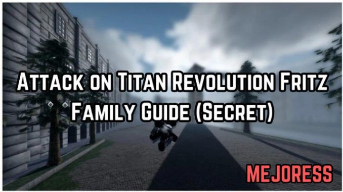 Attack on Titan Revolution Fritz Family Guide (Secret)