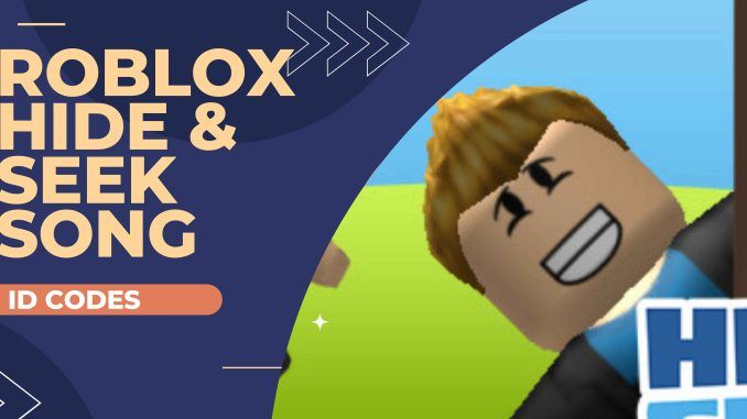 Roblox Hide And Seek Extreme Song ID Codes