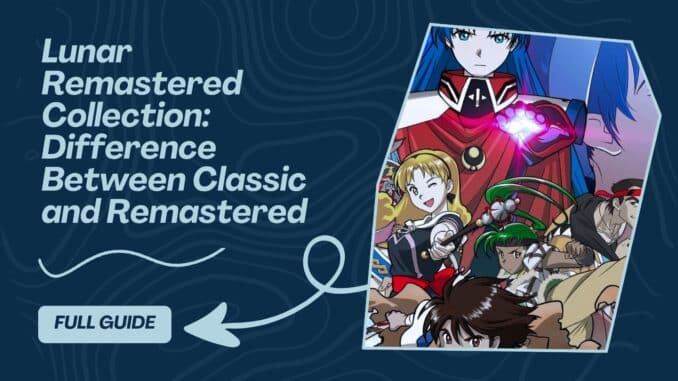 Lunar Remastered Collection: Difference Between Classic and Remastered