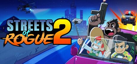 Official Streets of Rogue 2 trailer poster featuring chaotic sandbox action and main characters