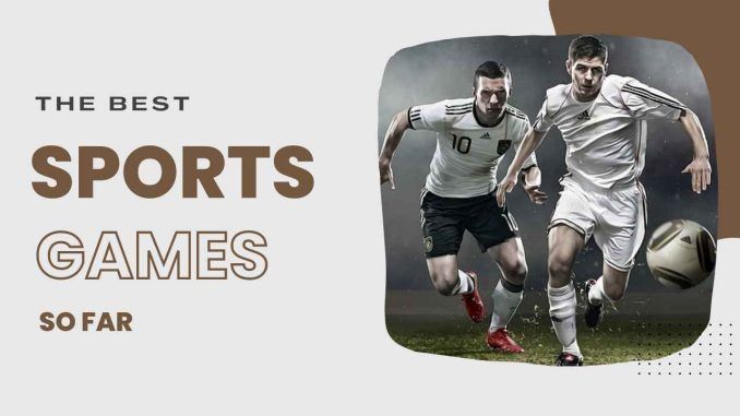 the best sports games so far